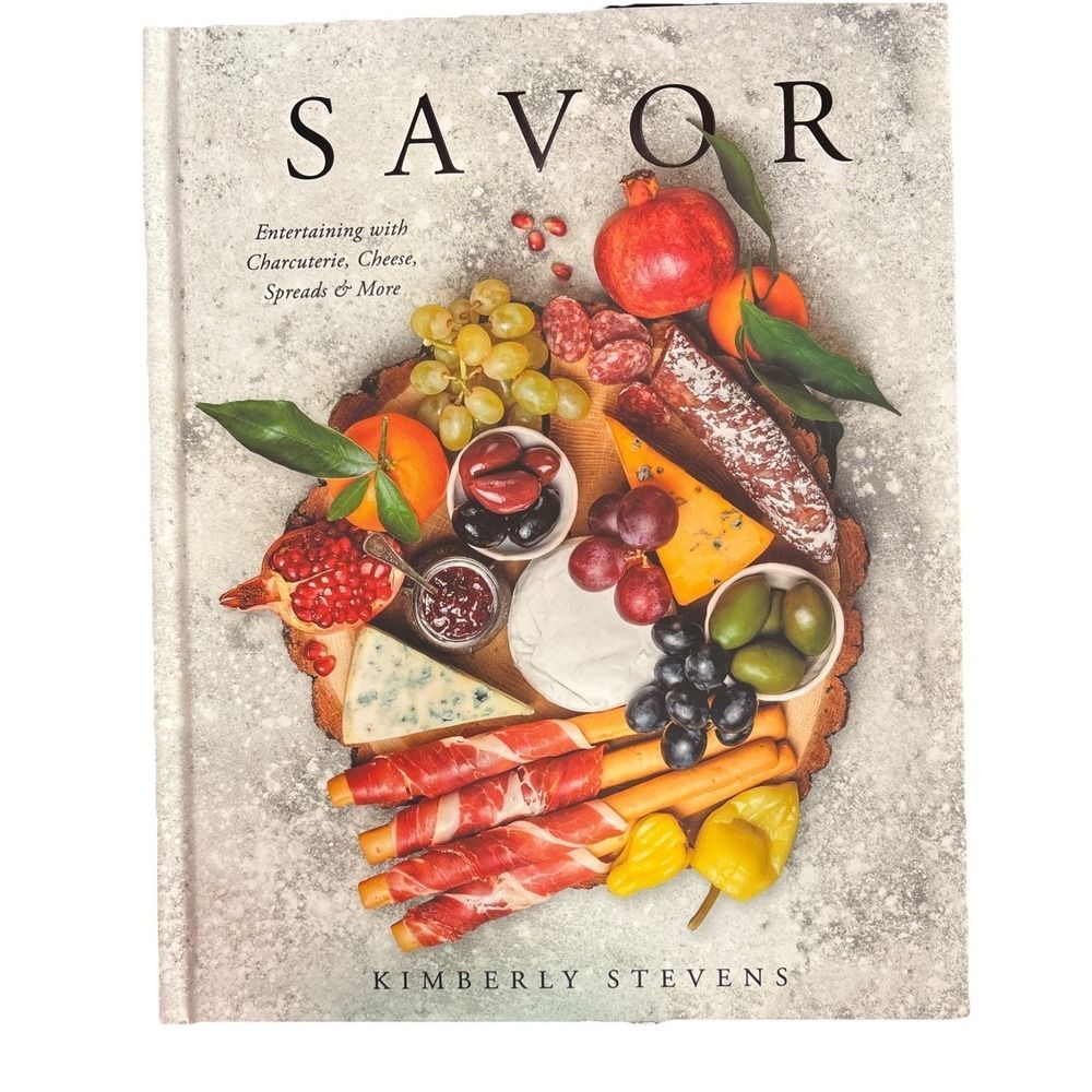 Savor Kimberly Stevens Hardcover Charcuterie Cheese Entertaining Cookbook New
